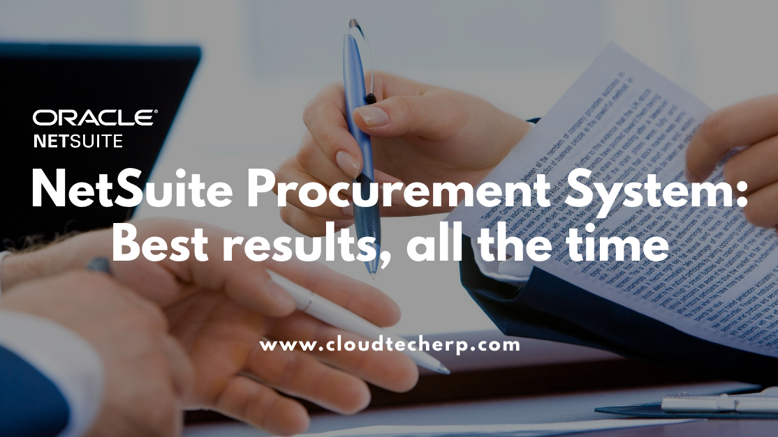 Netsuite Procurement System Best Results All The Time